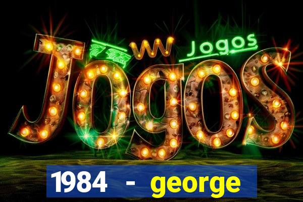 1984 - george orwell pdf companhia das letras