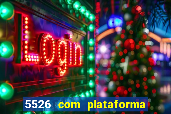 5526 com plataforma de jogos