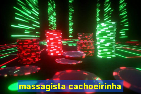 massagista cachoeirinha