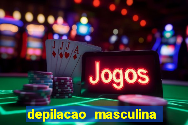 depilacao masculina porto alegre