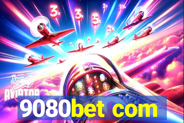 9080bet com