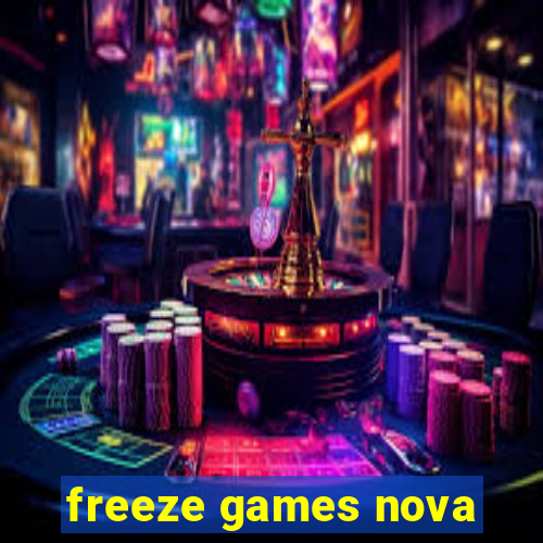 freeze games nova