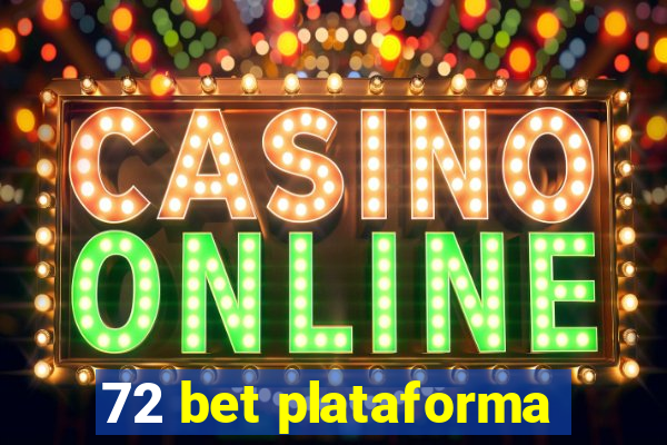 72 bet plataforma