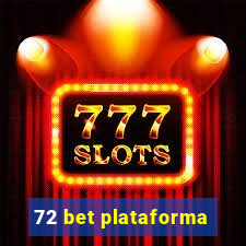 72 bet plataforma