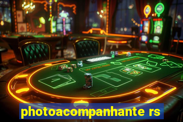 photoacompanhante rs