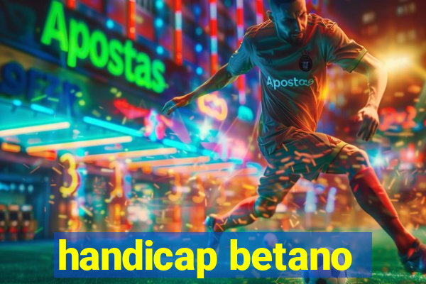 handicap betano