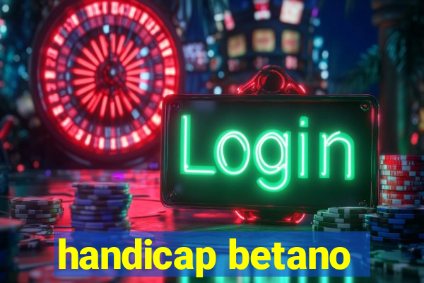 handicap betano