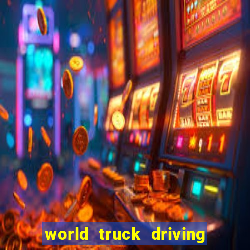 world truck driving simulator dinheiro infinito tudo desbloqueado 2024