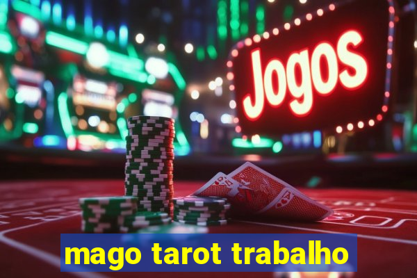 mago tarot trabalho