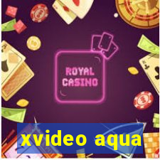 xvideo aqua