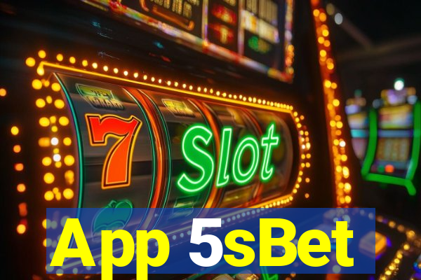 App 5sBet