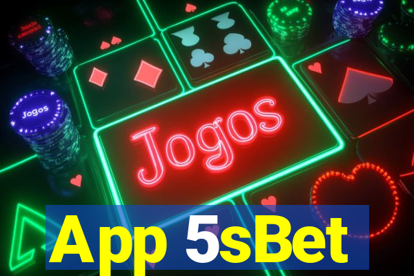 App 5sBet