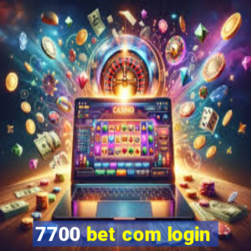 7700 bet com login