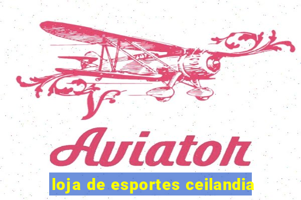 loja de esportes ceilandia