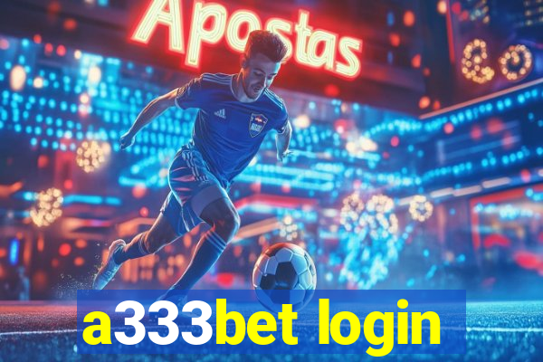 a333bet login