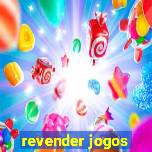 revender jogos