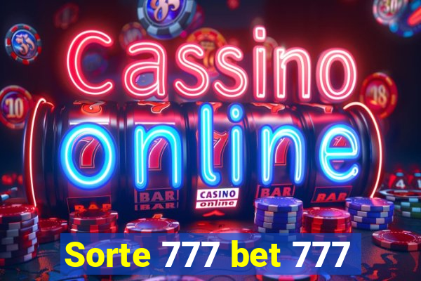 Sorte 777 bet 777