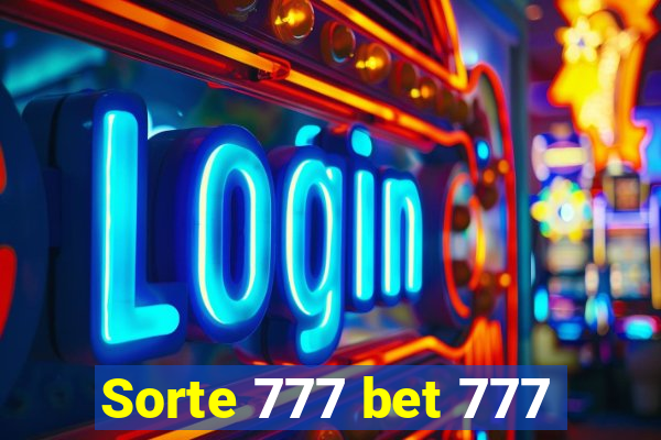 Sorte 777 bet 777