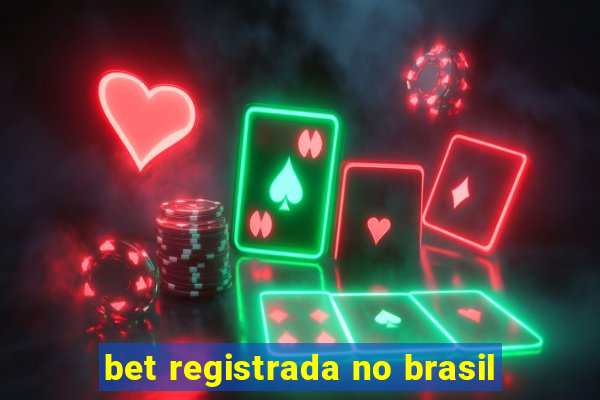 bet registrada no brasil