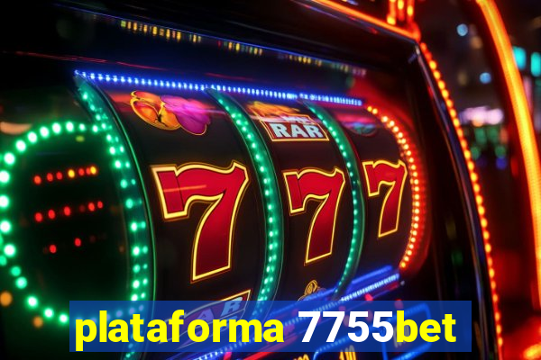 plataforma 7755bet