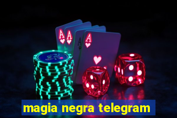 magia negra telegram