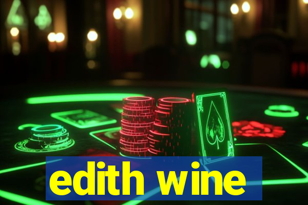 edith wine