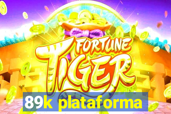 89k plataforma