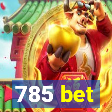 785 bet