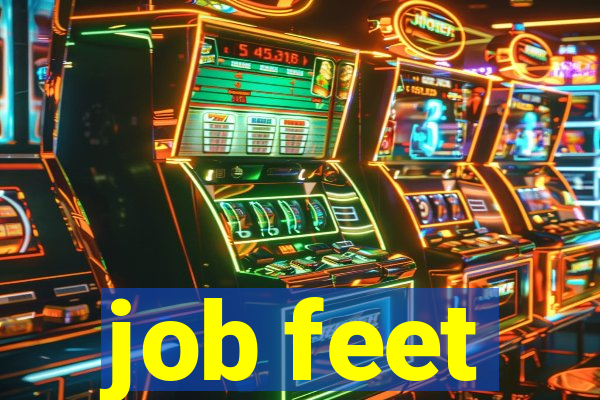 job feet