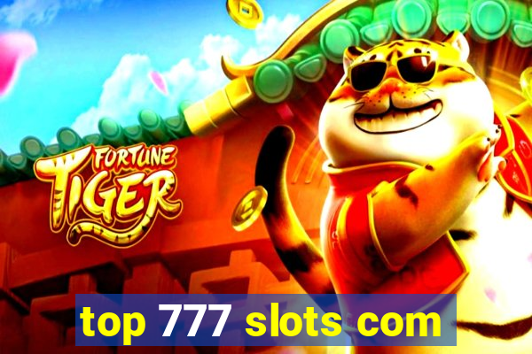 top 777 slots com