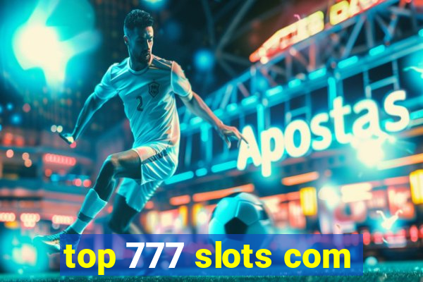 top 777 slots com