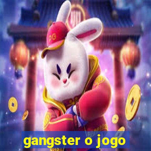 gangster o jogo