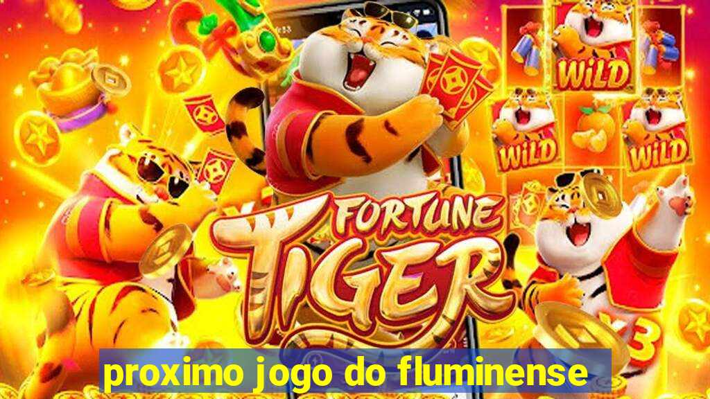 proximo jogo do fluminense