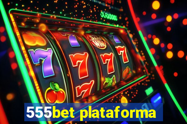 555bet plataforma