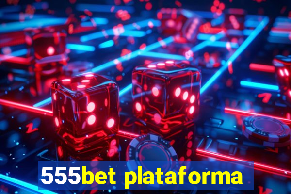 555bet plataforma