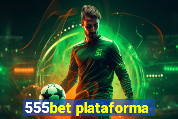 555bet plataforma