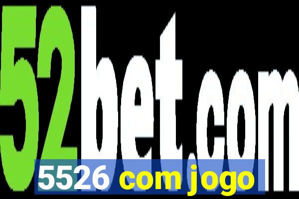 5526 com jogo