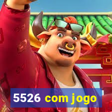 5526 com jogo