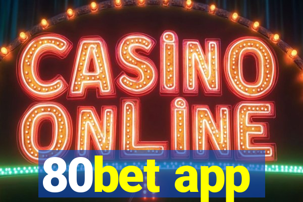 80bet app