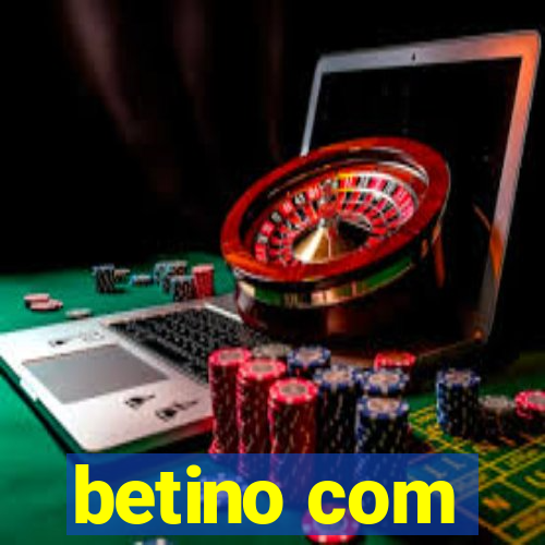 betino com