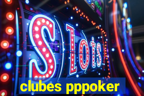 clubes pppoker