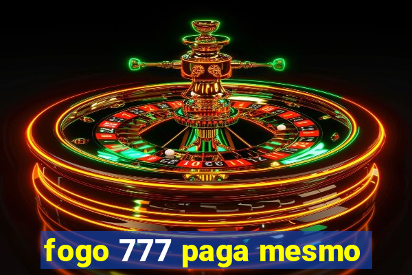 fogo 777 paga mesmo