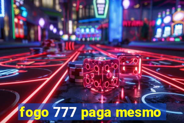 fogo 777 paga mesmo