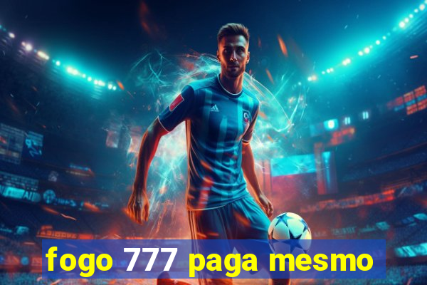 fogo 777 paga mesmo