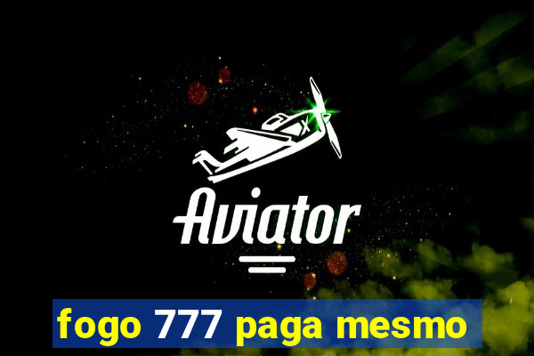 fogo 777 paga mesmo