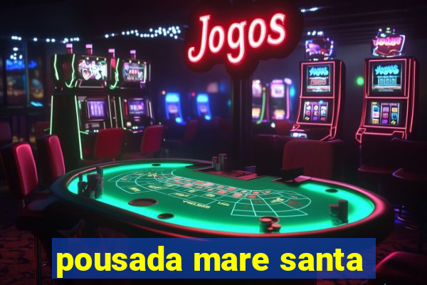 pousada mare santa