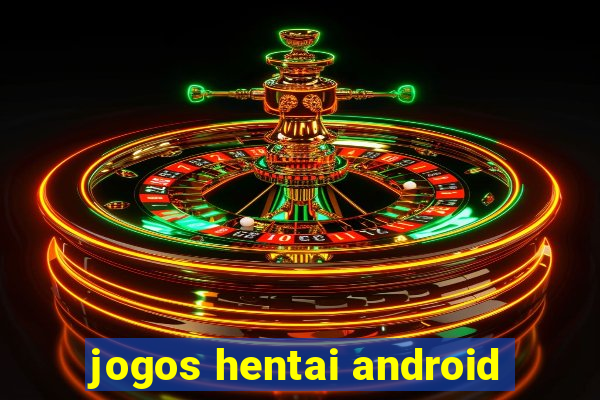 jogos hentai android