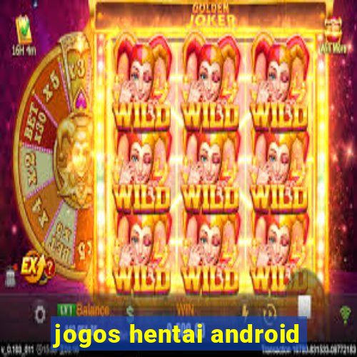 jogos hentai android