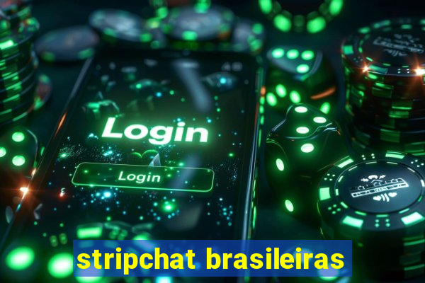 stripchat brasileiras