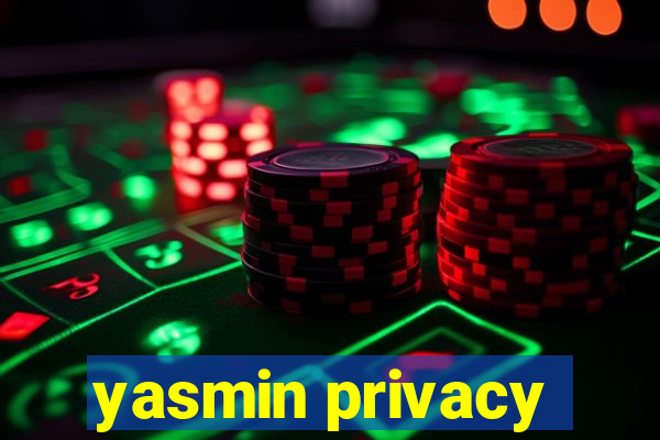 yasmin privacy